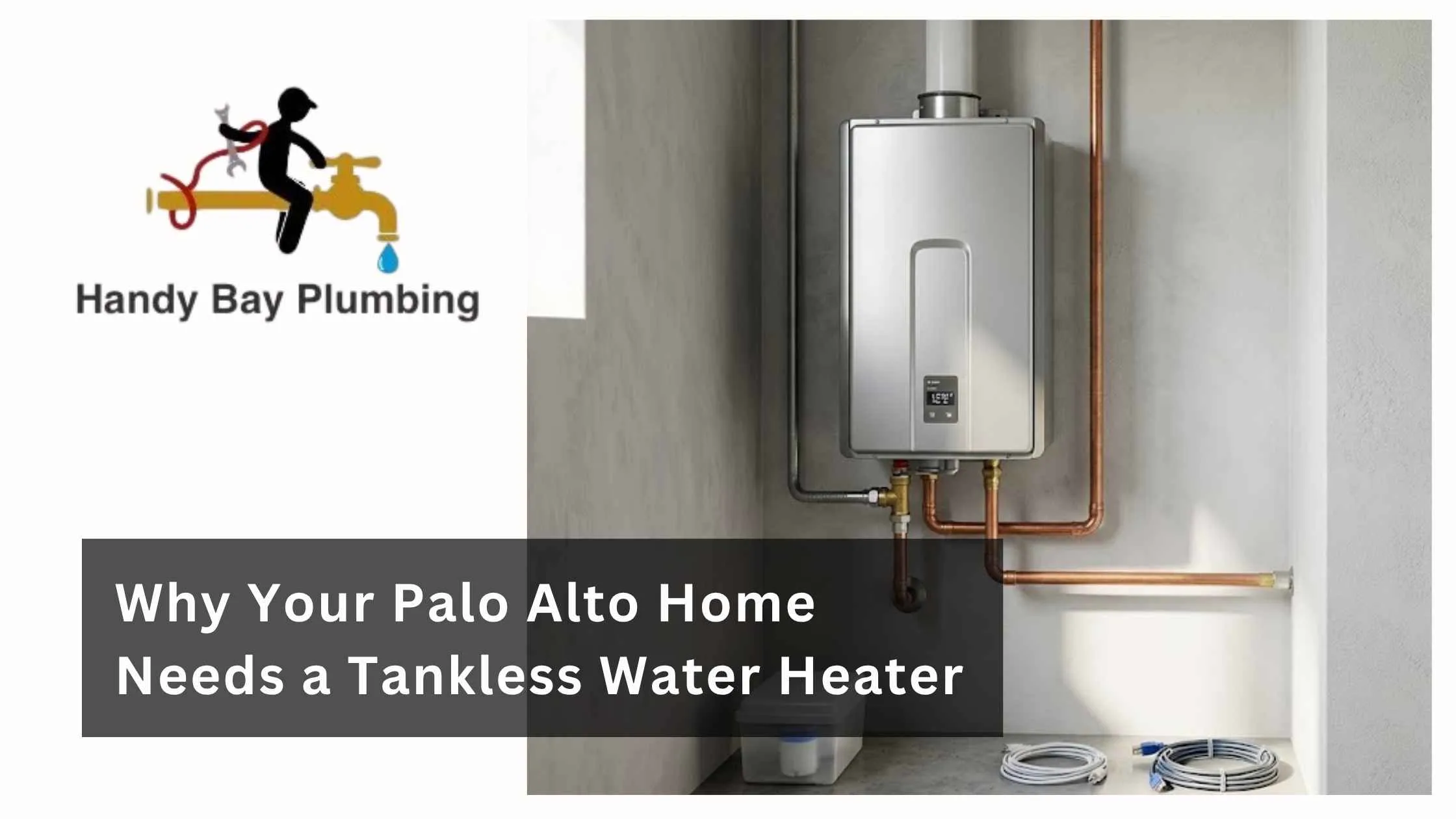Why Your Palo Alto Home Needs a Tankless Water Heater
