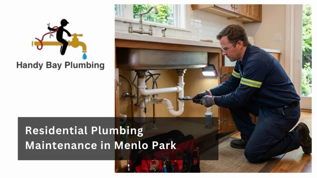 Residential Plumbing Maintenance in Menlo Park