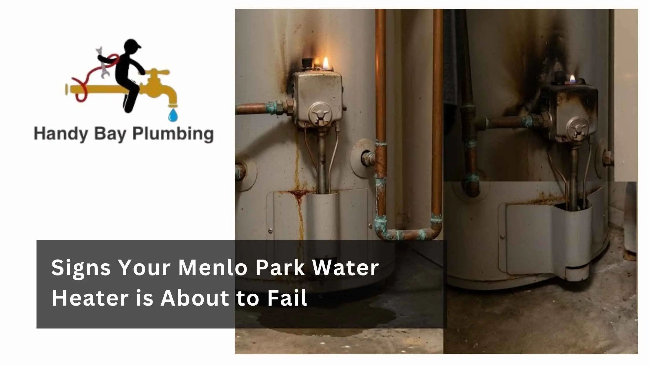 Signs Your Menlo Park Water Heater is About to Fail